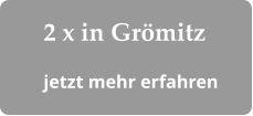 2 x in Grömitz jetzt mehr erfahren