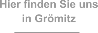 Hier finden Sie uns in Grömitz